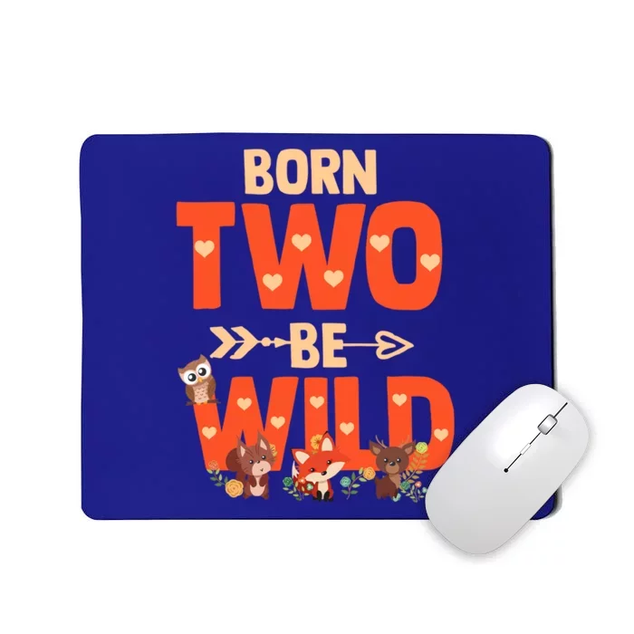 Born Two Be Wild Meaningful Gift Bday Woodland Animal 2nd Gift Mousepad