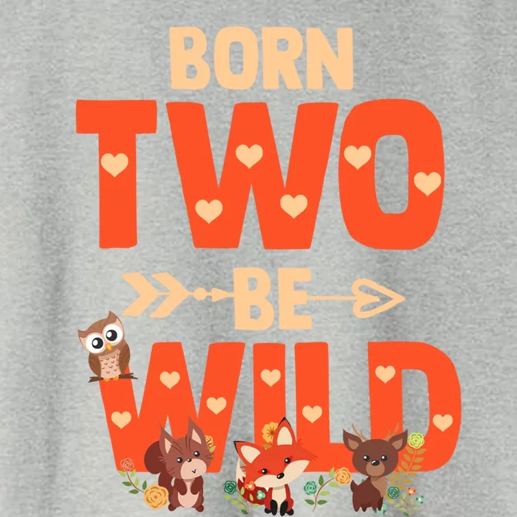 Born Two Be Wild Meaningful Gift Bday Woodland Animal 2nd Gift Women's Crop Top Tee