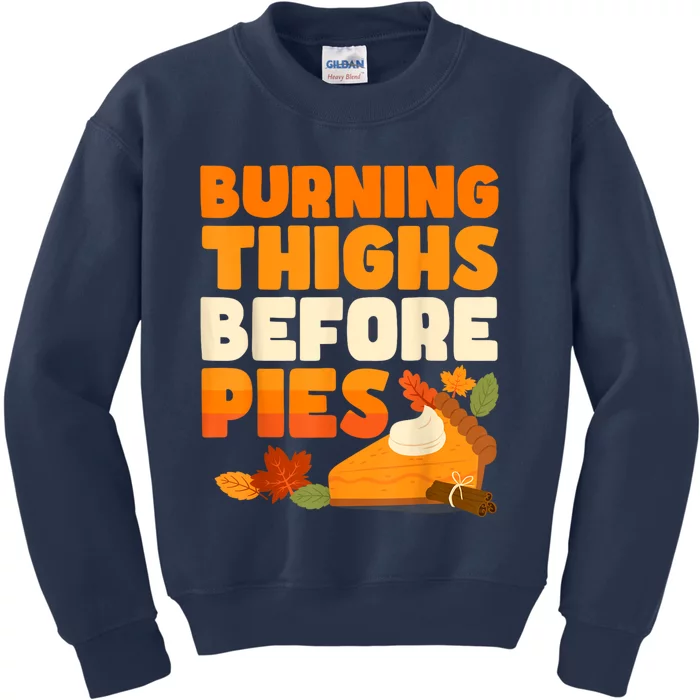 Burning Thighs Before Pies Thanksgiving Turkey Running Trot Kids Sweatshirt