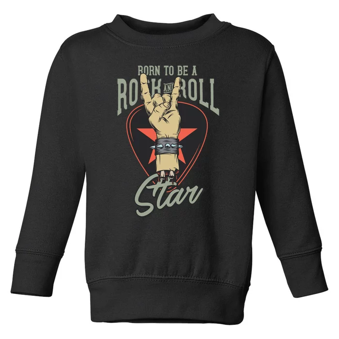 Born To Be Rock And Roll Stan Toddler Sweatshirt