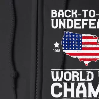 Back To Back Undefeated World War Champs 4th Of July Full Zip Hoodie