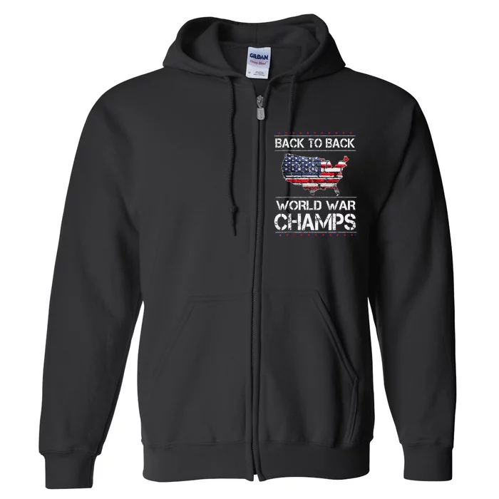 Back To Back Undefeated World War Champs 4th Of July Full Zip Hoodie