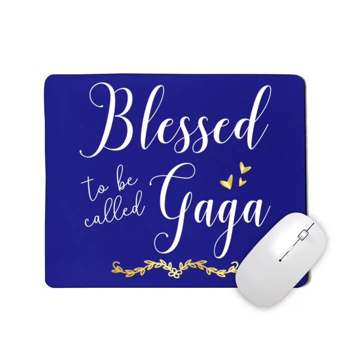 Blessed To Be Called Gaga Gift Grandma Gift Mousepad