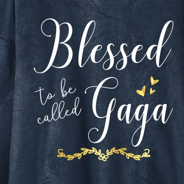 Blessed To Be Called Gaga Gift Grandma Gift Hooded Wearable Blanket