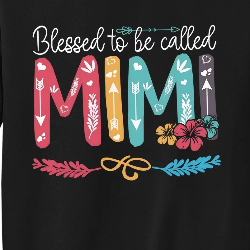 Blessed To Be Called Mimi Funny Grandma Tall Sweatshirt