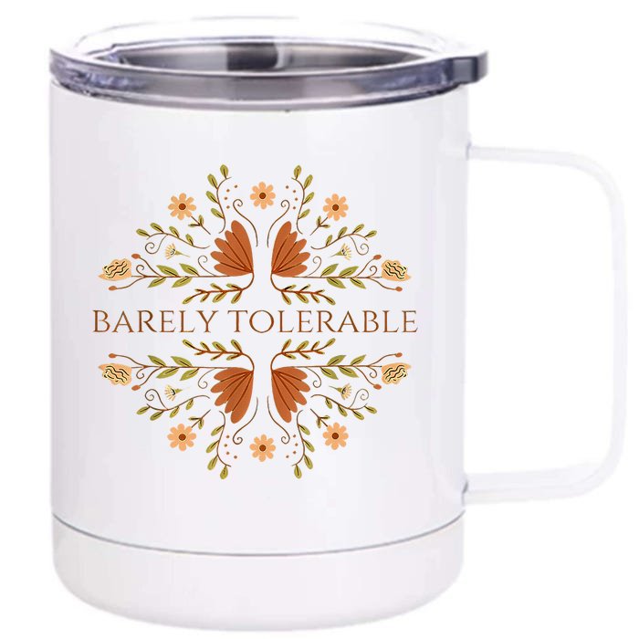 Barely Tolerable Front & Back 12oz Stainless Steel Tumbler Cup