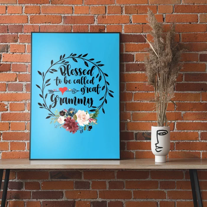 Blessed To Be Called Great Grammy Gift Heart Floral Happiness Gift Poster