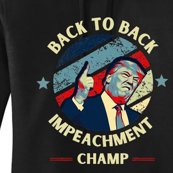 Back To Back Impeachment Champ Trump Impeachment Women's Pullover Hoodie