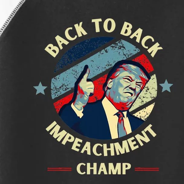 Back To Back Impeachment Champ Trump Impeachment Toddler Fine Jersey T-Shirt