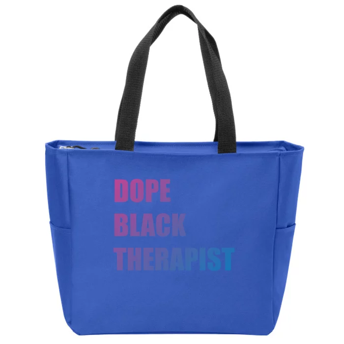 Black Therapist Black History Dope Therapists Matter Gift Zip Tote Bag