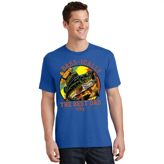 Basically The Best Dad Ever Bass Fishing Fisher T-Shirt