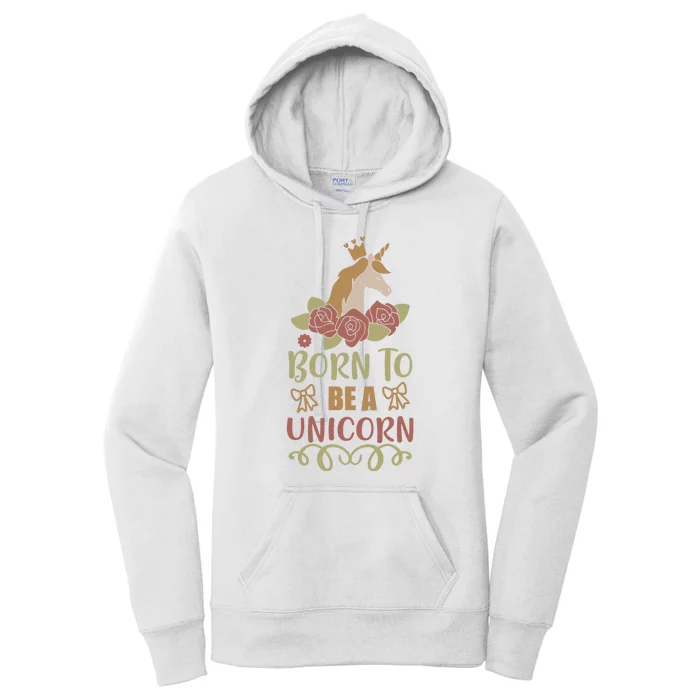 Born To Be A Unicorn Women's Pullover Hoodie