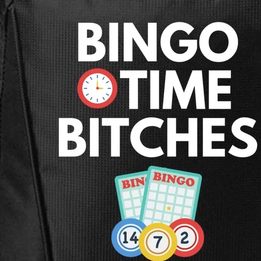 Bingo Time Bitches Funny Bingo Player Game Lover Gift Humor Cute Gift City Backpack