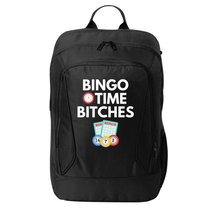 Bingo Time Bitches Funny Bingo Player Game Lover Gift Humor Cute Gift City Backpack