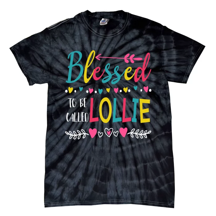 Blessed To Be Called Lollie Colorful Grandma MotherS Day Tie-Dye T-Shirt