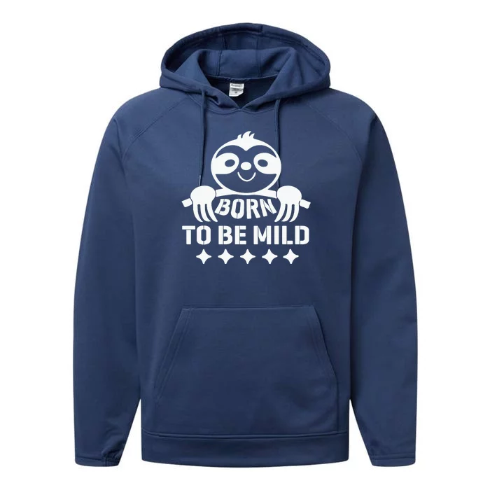 Born To Be Mild Performance Fleece Hoodie