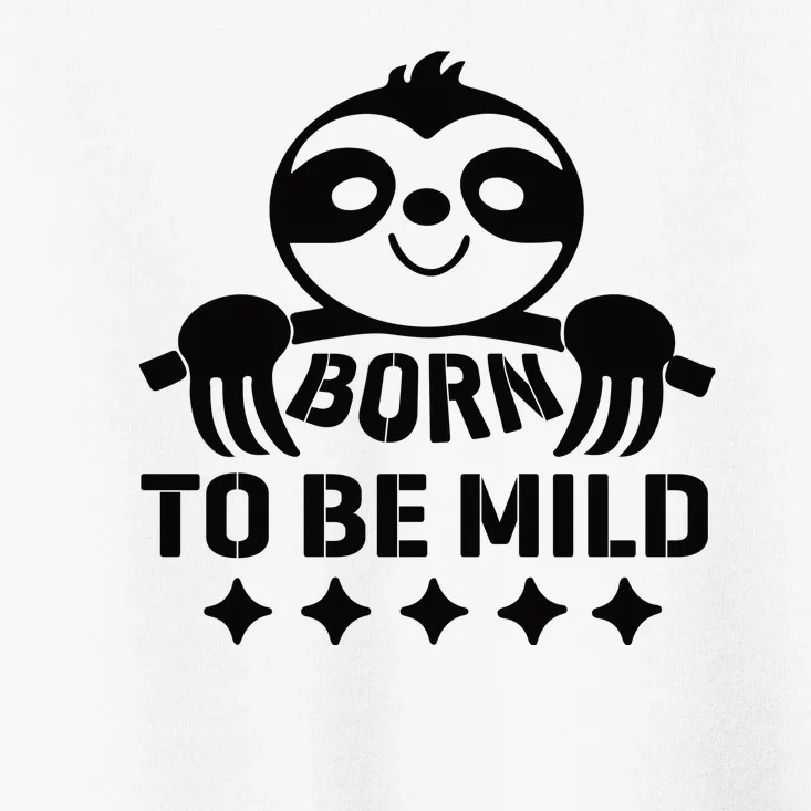 Born To Be Mild Toddler T-Shirt