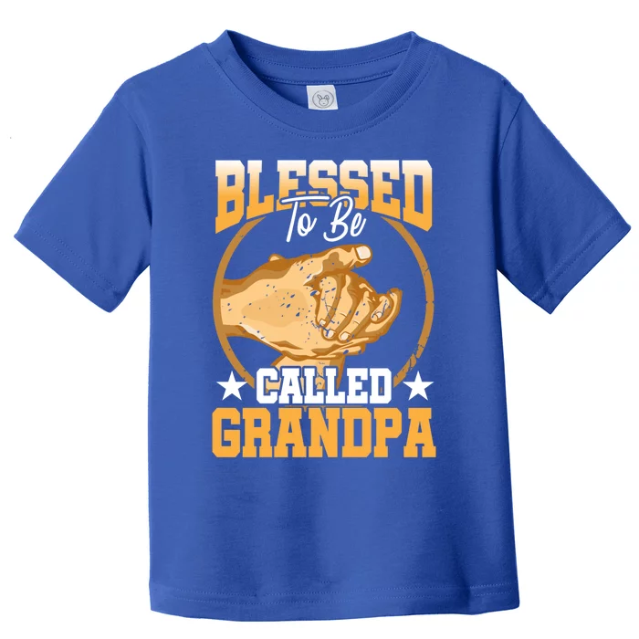 Blessed To Be Called Grandpa Fathers Day Grandfather Great Gift Toddler T-Shirt