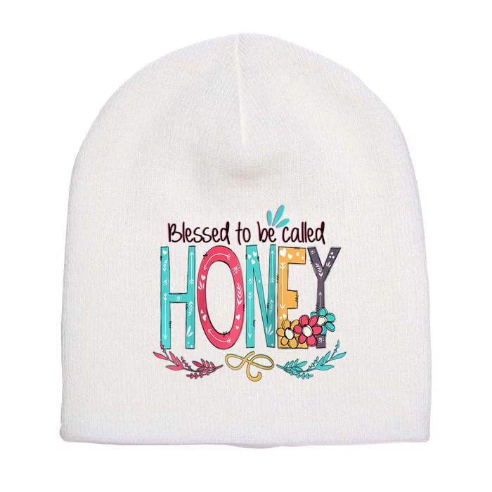 Blessed To Be Called Honey MotherS Day Short Acrylic Beanie