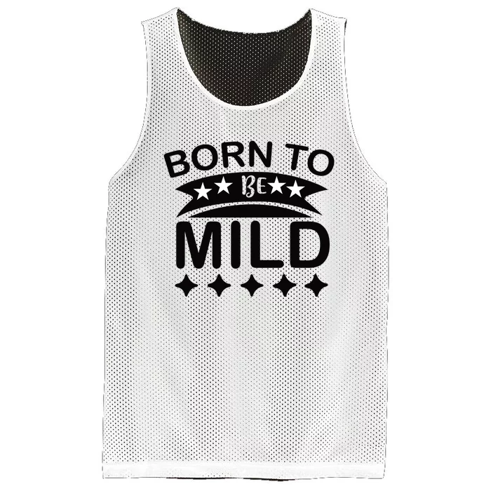 Born To Be Mild Mesh Reversible Basketball Jersey Tank