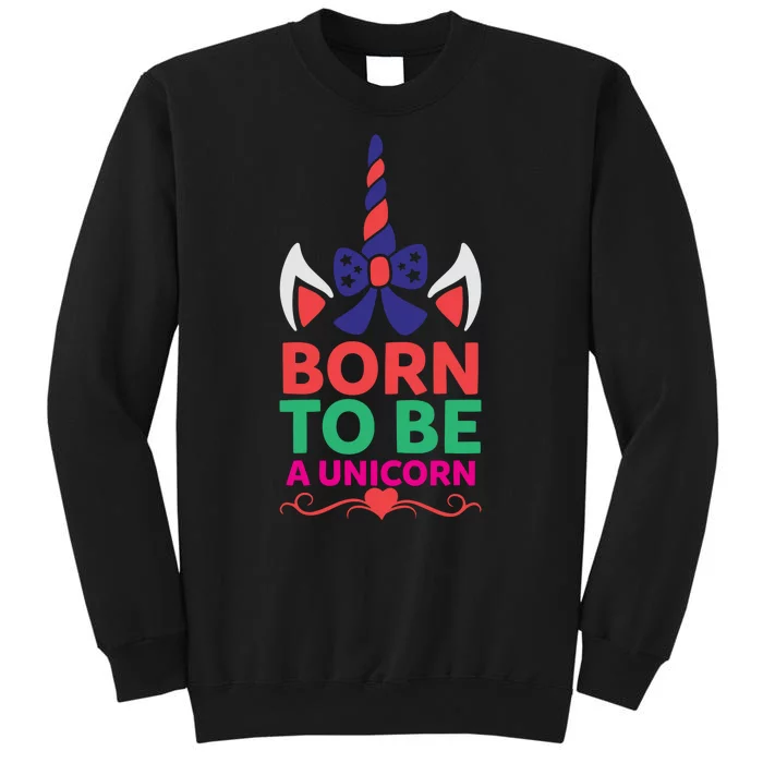 Born To Be A Unicorn Sweatshirt