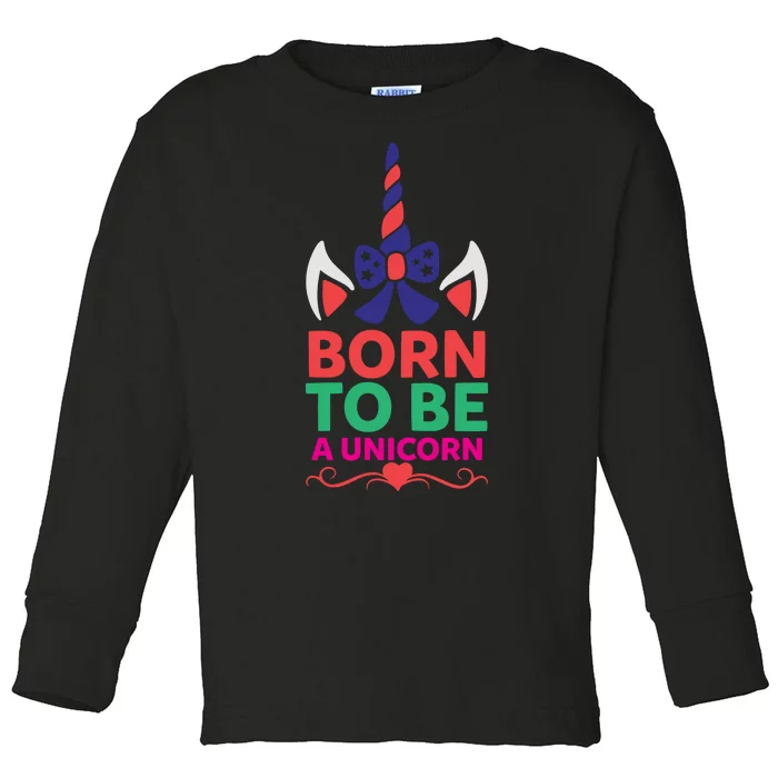 Born To Be A Unicorn Toddler Long Sleeve Shirt