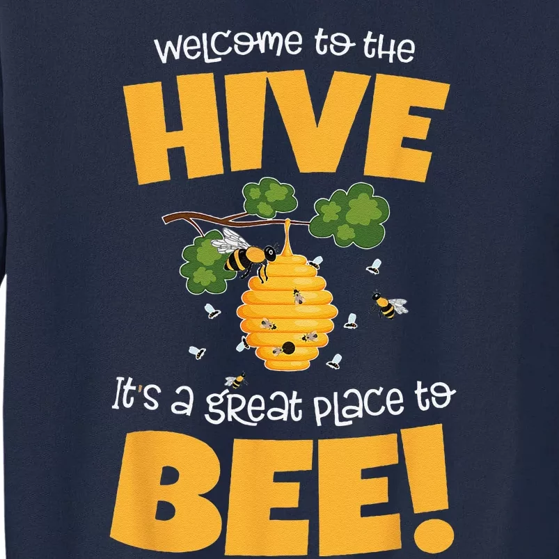 Bee Theme Back To School For Teachers Welcome To The Hive Tall Sweatshirt