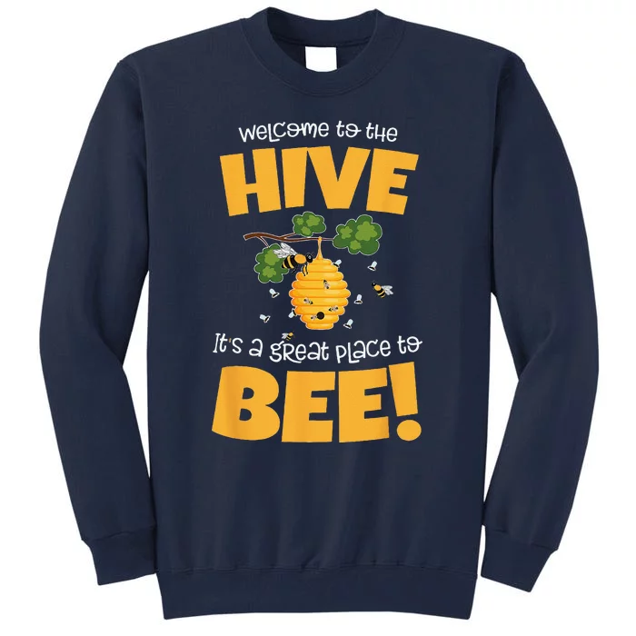 Bee Theme Back To School For Teachers Welcome To The Hive Tall Sweatshirt