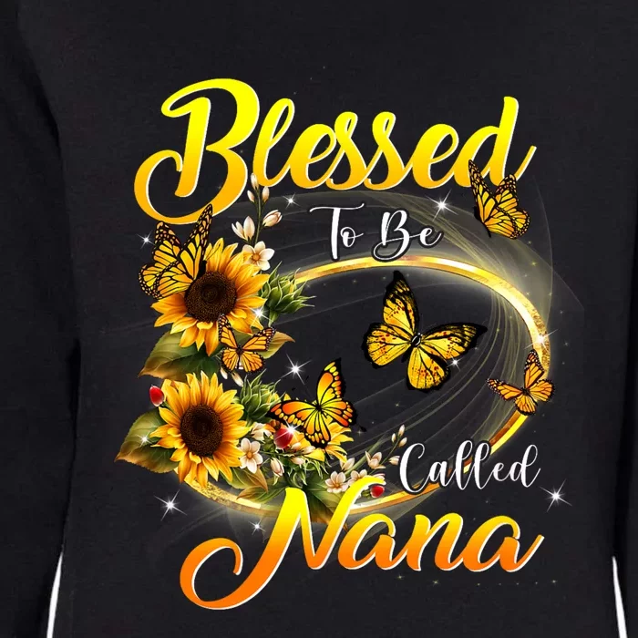 Blessed To Be Called Nana Sunflower Lovers Grandma MotherS Day Womens California Wash Sweatshirt