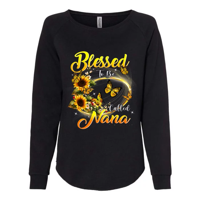 Blessed To Be Called Nana Sunflower Lovers Grandma MotherS Day Womens California Wash Sweatshirt