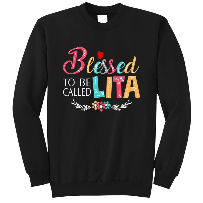 Blessed To Be Called Lita MotherS Day Sweatshirt