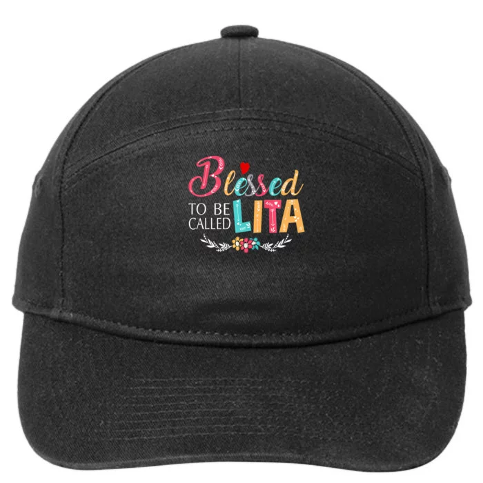 Blessed To Be Called Lita MotherS Day 7-Panel Snapback Hat