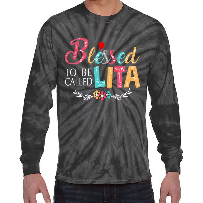 Blessed To Be Called Lita MotherS Day Tie-Dye Long Sleeve Shirt