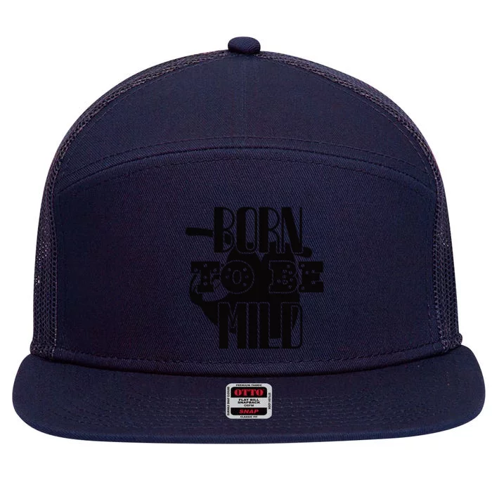 Born To Be Mild 7 Panel Mesh Trucker Snapback Hat