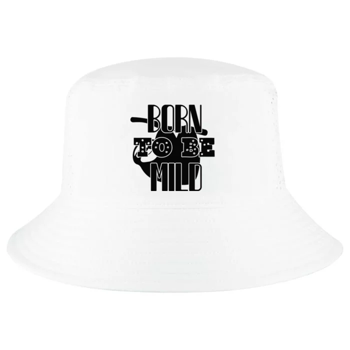 Born To Be Mild Cool Comfort Performance Bucket Hat