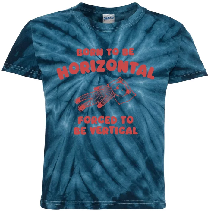 Born To Be Horizontal Forced To Be Vertical Nape Addict Kids Tie-Dye T-Shirt