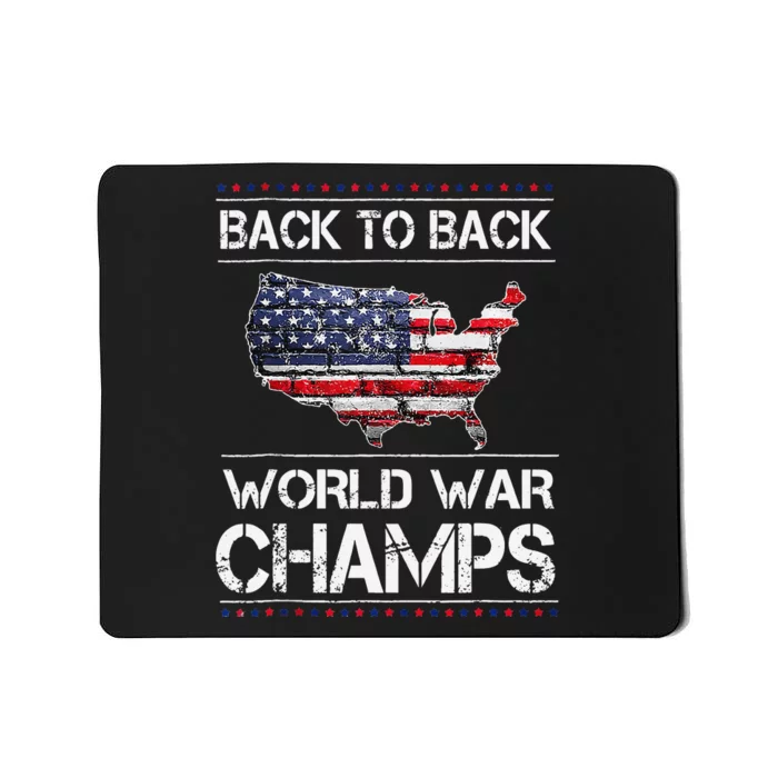 Back To Back Undefeated World War Champs Mousepad