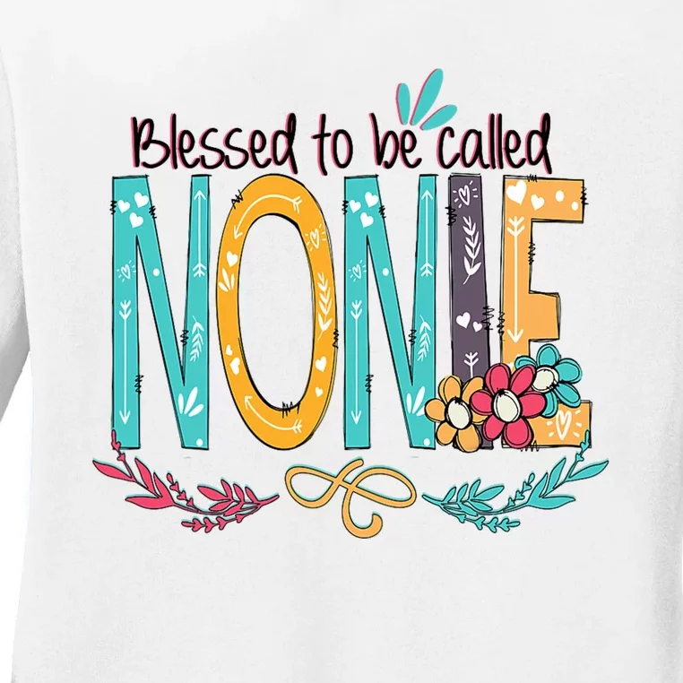 Blessed To Be Called Nonie MotherS Day Ladies Long Sleeve Shirt