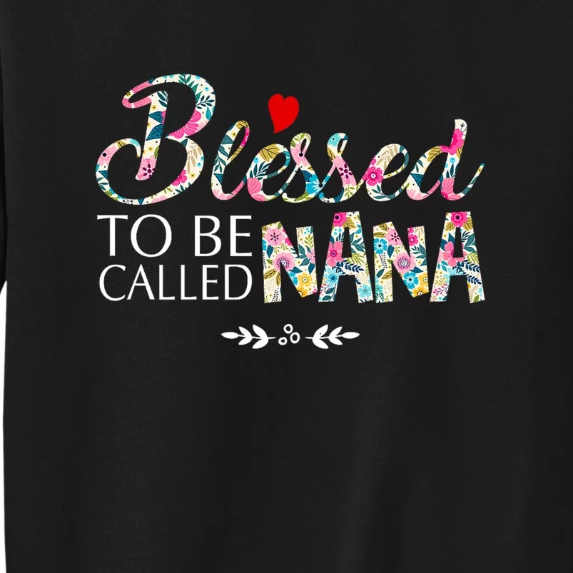 Blessed To Be Called Nana Mothers Day Sweatshirt