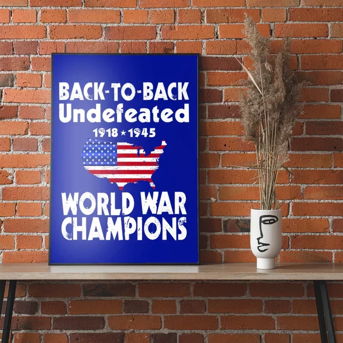 Back To Back Undefeated World War Champs Cool Gift Poster