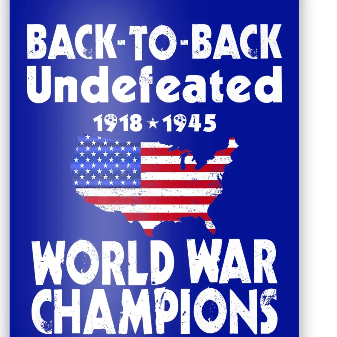 Back To Back Undefeated World War Champs Cool Gift Poster