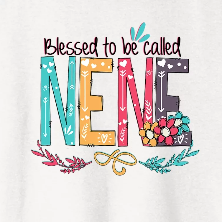 Blessed To Be Called Nene MotherS Day Women's Crop Top Tee