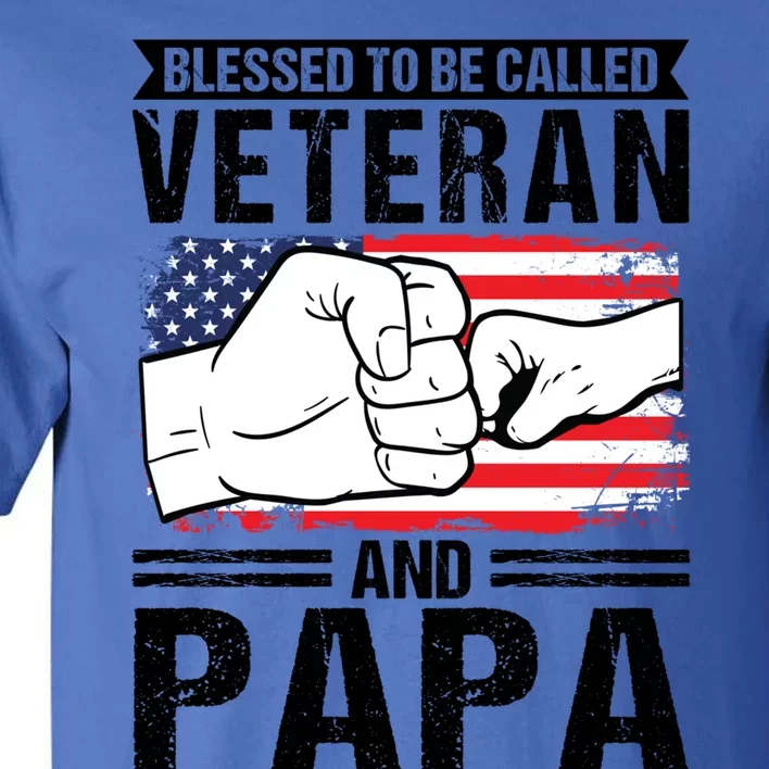 Blessed To Be Called Veteran And Papa Grandfather Gift Tall T-Shirt