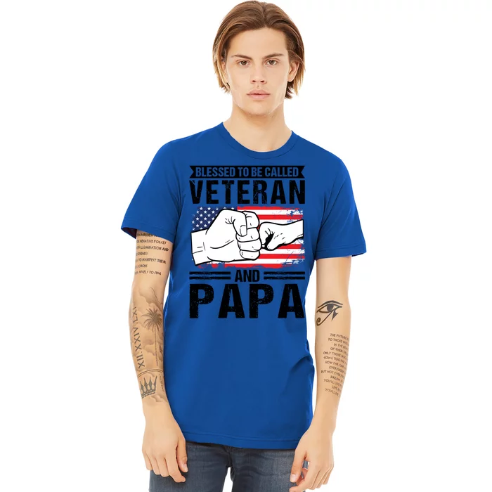 Blessed To Be Called Veteran And Papa Grandfather Gift Premium T-Shirt