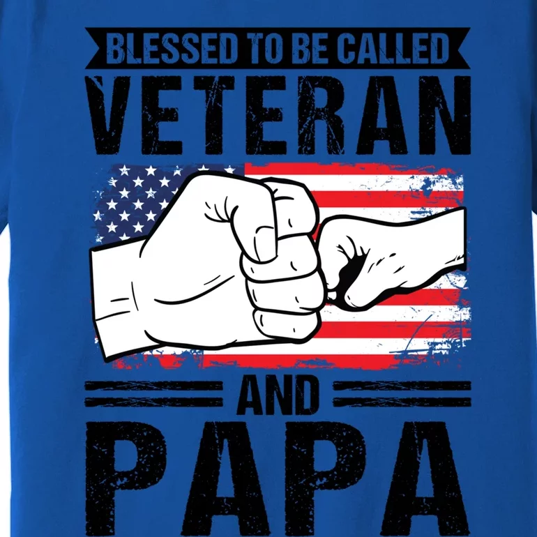 Blessed To Be Called Veteran And Papa Grandfather Gift Premium T-Shirt