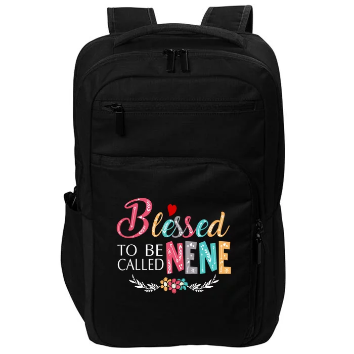 Blessed To Be Called Nene MotherS Day Impact Tech Backpack