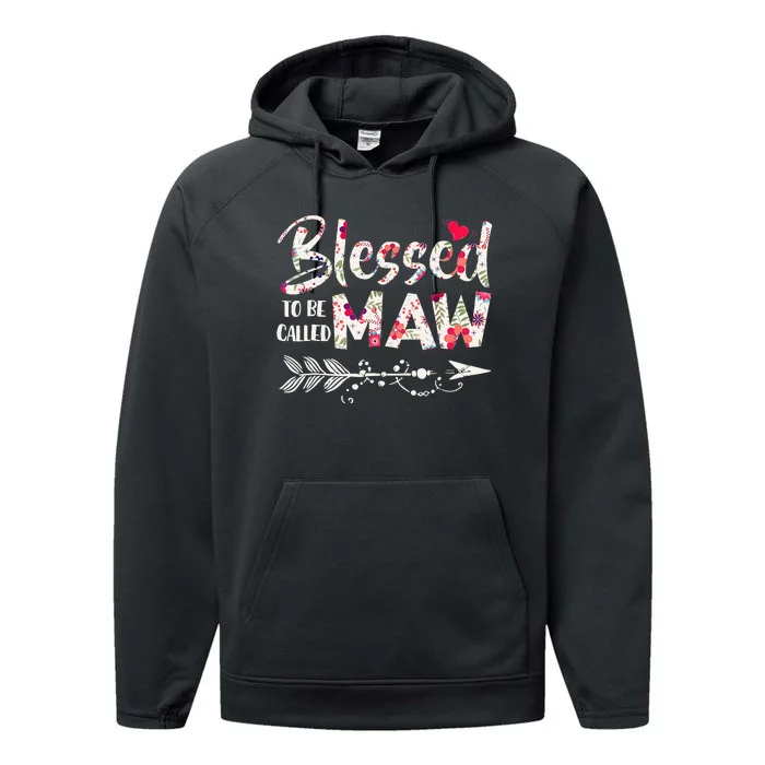 Blessed To Be Called Maw Gift Floral Maw Performance Fleece Hoodie