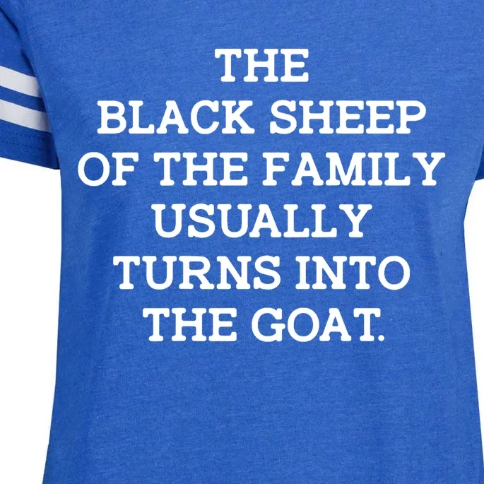 (Back) The Black Of The Family Usually Turns Into Goat Enza Ladies Jersey Football T-Shirt