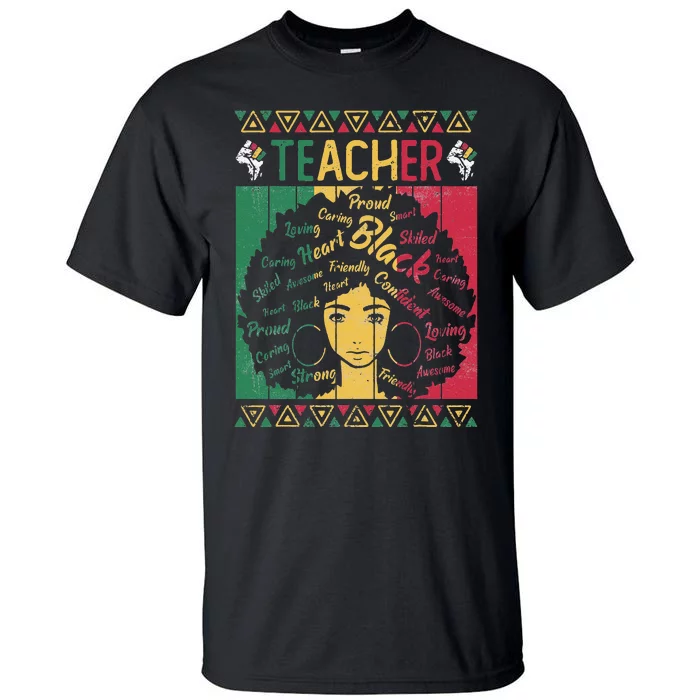 Black  Teacher Black History Month Teacher Juneteenth Tall T-Shirt