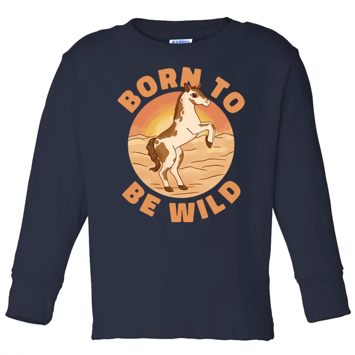 Born To Be Wild Horse Sunset Toddler Long Sleeve Shirt